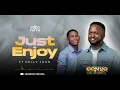 Lagu Just Enjoy - Henrick Mruma ft. Kelly John