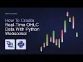 Real-time FX Ticks to OHLC Bars With Python