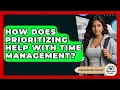 How Does Prioritizing Help With Time Management - High School Toolkit