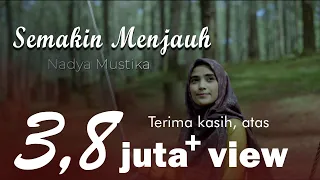 Lirik Lagu Nadya Mustika - Semakin Menjauh (OST. Diary Nadya Mustika)