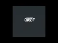 Download Lagu Chase It by Noluv Nevo