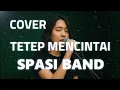 Download Lagu SPASI BAND - TETAP MENCINTAI VIDEO LYRIC (COVER)