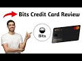 Bits Credit Card Review 2025 Pros and Cons - Honest Unbiased