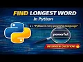 Find the Longest Word in a String in Python Python Interview Question
