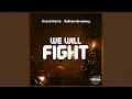 We Will Fight