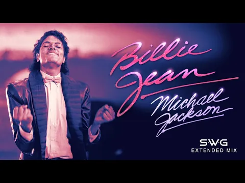 Download MP3 BILLIE JEAN - 35th Anniversary (SWG Extended Mix) - MICHAEL JACKSON (Thriller)