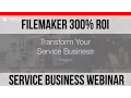 FileMaker 100 ROI in 60 Days Service Business Webinar Field Services FileMaker Pro s