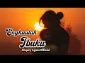 Download Lagu Engkaulah Ibu – Lagu Slow Rock Malaysia Tentang Kasih Sayang Ibu