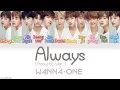 Wanna One (워너원) - Always (이 자리에) (Acoustic Ver.) [HAN|ROM|ENG Color Coded Lyrics]