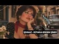 Şehnaz - Rüyana Girsem Şimdi (Arabesk) Şehnaz - اگر الان به خوابت بیایم Şehnaz - لو دخلت حلمك الآن