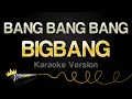 Download Lagu BIGBANG - BANG BANG BANG (Karaoke Version)