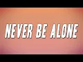 Download Lagu Becky Hill \u0026 Sonny Fodera - Never Be Alone (Lyrics)