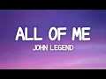 Download Lagu John Legend - All Of Me (Lyrics)