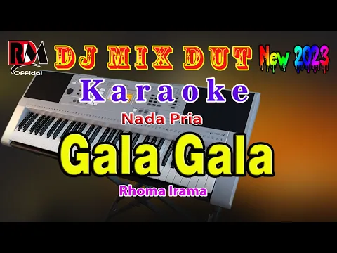 Download MP3 Gala Gala - Rhoma Irama || Karaoke Dj Remix Dut Orgen Tunggal Terbaru Nada Pria By RDM Official