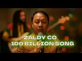 Lagu Zaldy Co - 100 Billion song