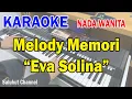 Download Lagu MELODY MEMORI ll KARAOKE NOSTALGIA ll EVA SOLINA ll OBBIE MESSAKH ll NADA WANITA BES=DO