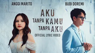 budi doremi anggi marito aku tanpa kamu tanpa aku official lyric video 