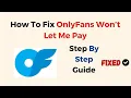 How To Fix OnlyFans Won t Let Me Pay