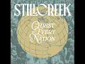 Christ to Every Nation - Stillcreek