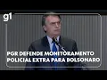 Download Lagu PGR defende monitoramento policial extra para Bolsonaro