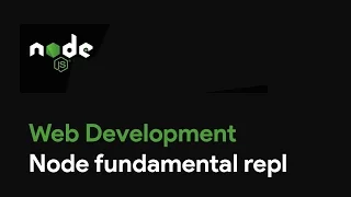 Master Node JS Node fundamental repl - Web Development