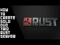 Create a SOLO DUO or TRIO Rust Server Rust Admin Academy Tutorial 2021