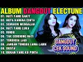 Lagu ALBUM DANGDUT ELECTUNE HATI YANG SAKIT BUTA KARENA CINTA SEMAKIN MENGALAH HATI YANG LUKA - BASS GLER