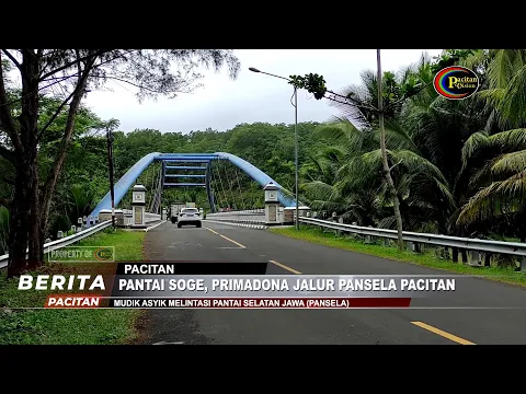 Download MP3 Pantai Soge Primadona Jalur Mudik Pansela Pacitan