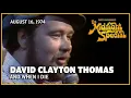Lagu David Clayton Thomas   And When I Die    August 16, 1974