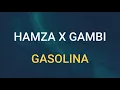 🎧HAMZA X GAMBI - GASOLINA (SLOWED & REVERB)