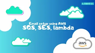 Setup an emailing system using AWS SQS SES and Lambda