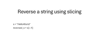 Reverse a string using slicing