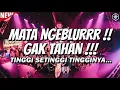 Download Lagu BIKIN MATA NGEBLUR !! GAK TAHAN !!! DJ FULL BASS TERBARU 2025