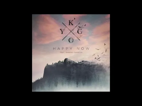 Download MP3 Kygo - Happy Now (Audio) ft. Sandro Cavazza