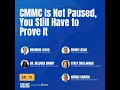 CMMC Is Not Paused You Still Have to Prove It