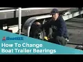 How To Replace Boat Trailer Bearings BoatUS