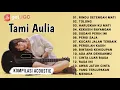 Kompilasi Akustik Tami Aulia \