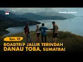 Download Lagu KELANA BENTALA - Eps. 21 Roadtrip ke Danau Toba! (Silalahi, Desa Terindah)