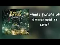 Attila - Middle Fingers Up Cover (STUDIO QUALITY)