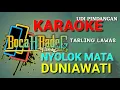 Download Lagu NYOLOK MATA (DUNIAWATI) (NADA COWOK) KARAOKE LIRIK