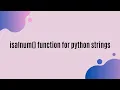 The isalnum function in python