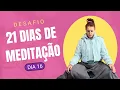 Download Lagu Dia 16 | Desafio 21 Dias de Meditação