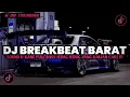 Lagu DJ BREAKBEAT BARAT NONSTOP NEW VERSION 2025 AUTO GELENG GELENG JEDAG JEDUG VIRAL TIKTOK🎵