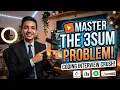 The 3 Sum problem killed Legendary and one of the most imp crush problem of interview