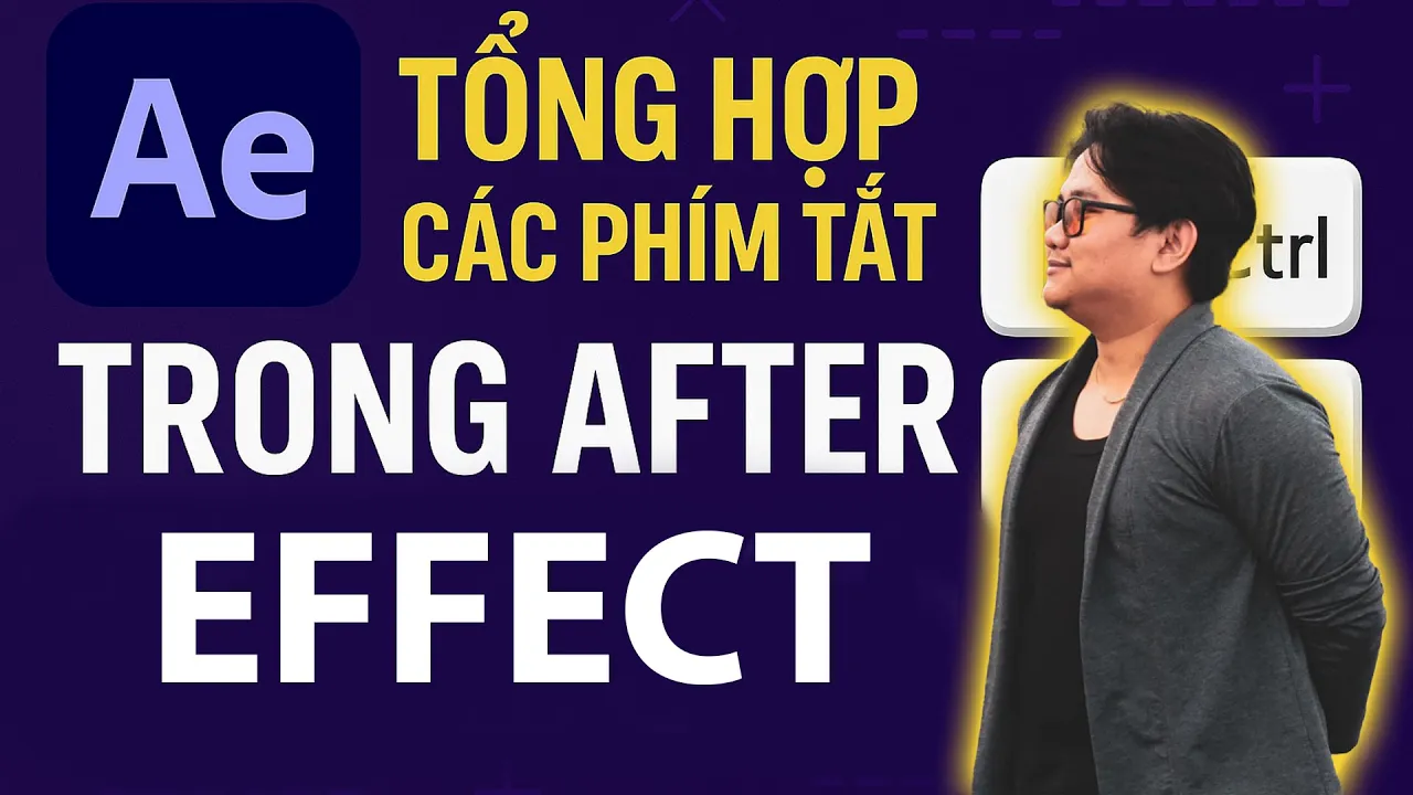 Outline Video TỔNG HỢP CÁC PHÍM TẮT TRONG AFTER EFFECT| CROM CREATOR