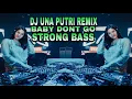 Lagu DJ UNA PUTRI BABY DONT GO ll BASS SUPER MANTAP..!!
