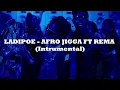 LADIPOE - Afro Jigga feat. Rema (Instrumental)