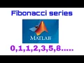 Fibonacci series using MATLAB programming