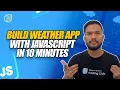 How To Build A Weather App With Javascript Build A Weather App with JavaScript - Step By Step