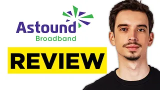 Astound Internet Review 2026 - Is This Broadband Provider Worth It